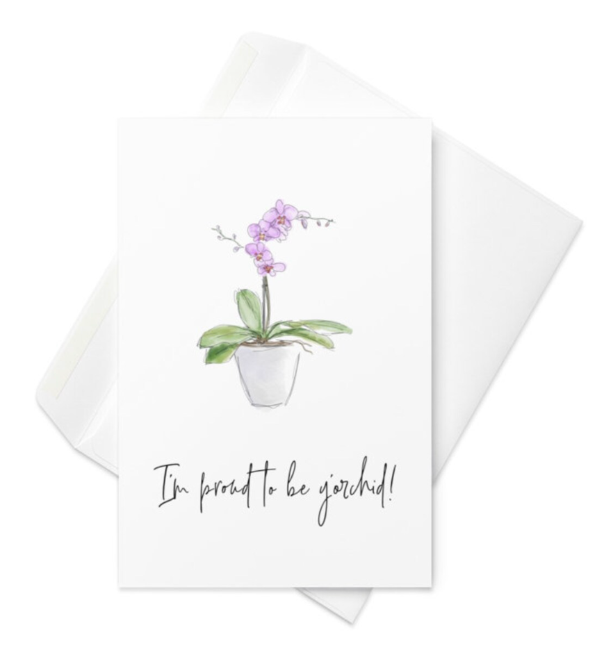 I'm Proud to be Y'Orchid... - Greeting Card