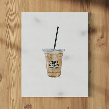 Left Hand Iced Coffee - Print